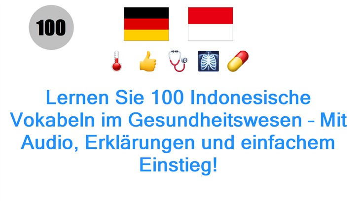 Lernen Sie 100 Indonesische Vokabeln im Gesundheitswesen – Mit Audio, Erklärungen und einfachem Einstieg!